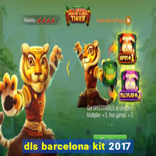 dls barcelona kit 2017