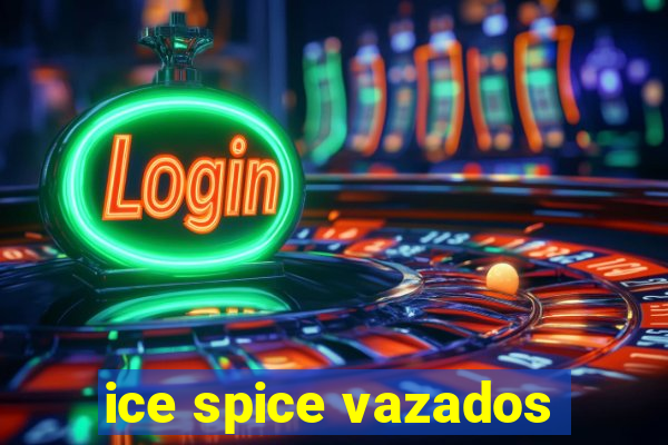 ice spice vazados