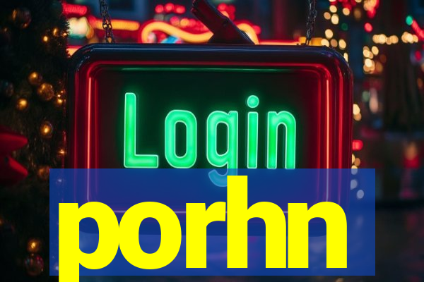 porhn