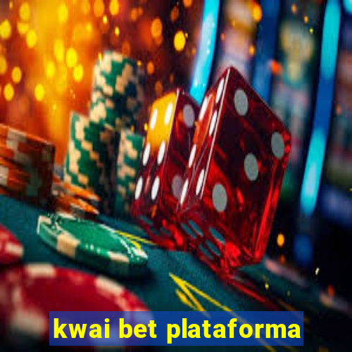 kwai bet plataforma