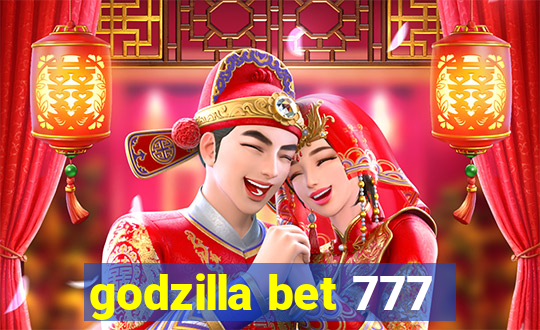 godzilla bet 777