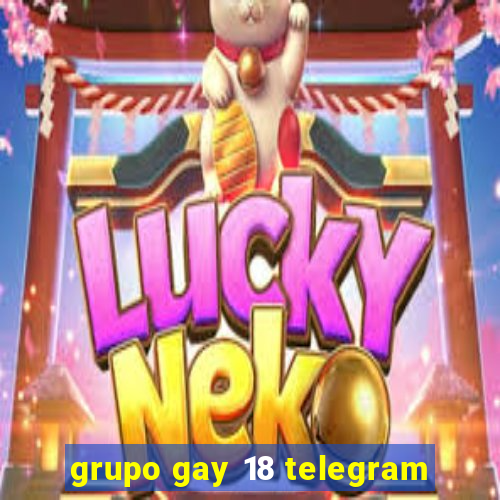 grupo gay 18 telegram