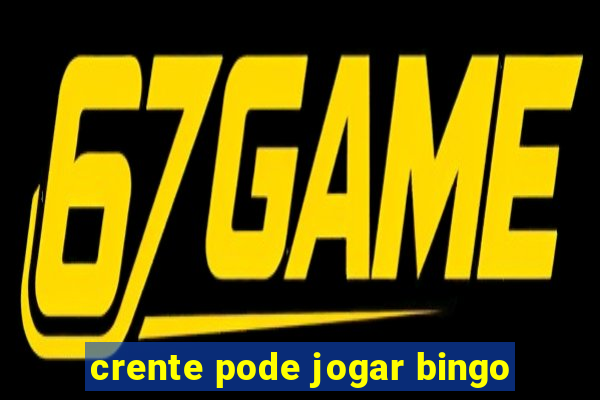 crente pode jogar bingo