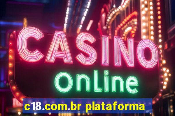 c18.com.br plataforma