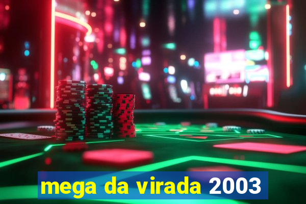 mega da virada 2003