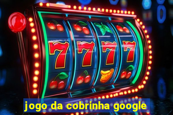 jogo da cobrinha google