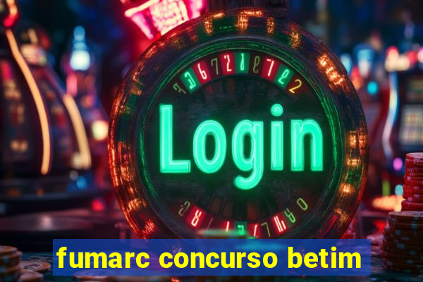 fumarc concurso betim