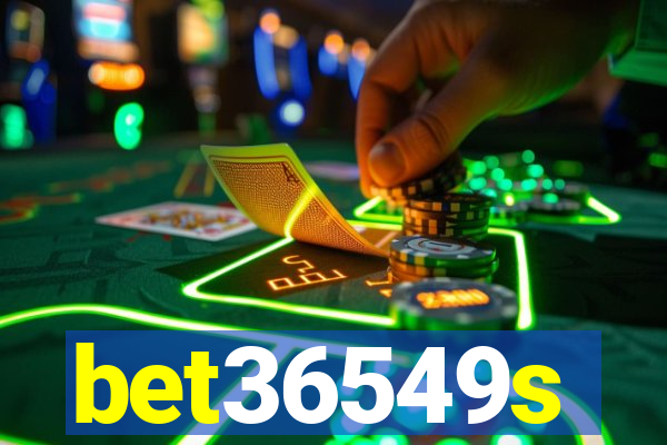 bet36549s