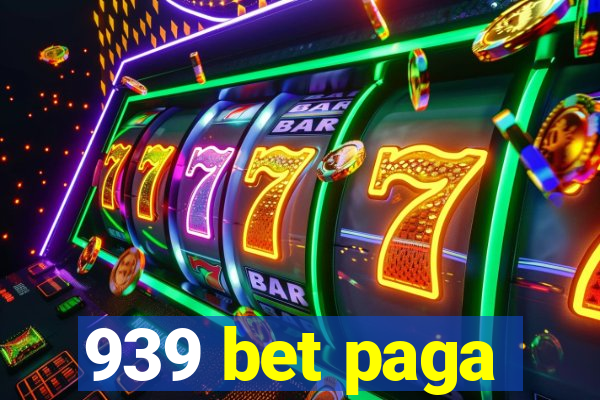 939 bet paga