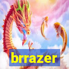 brrazer