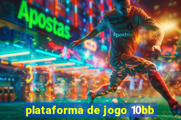 plataforma de jogo 10bb