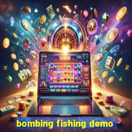 bombing fishing demo