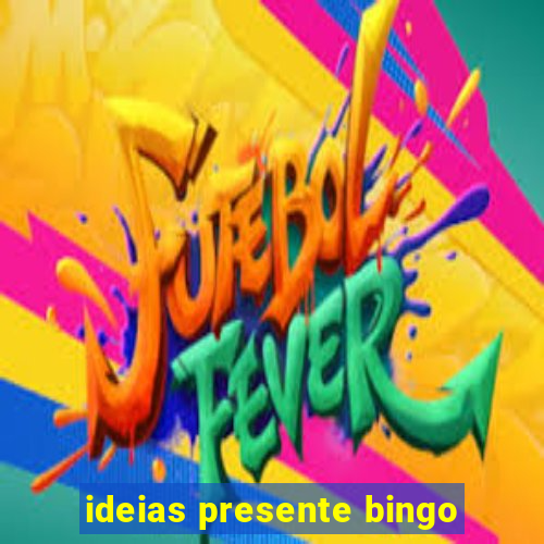 ideias presente bingo