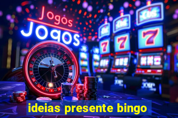 ideias presente bingo