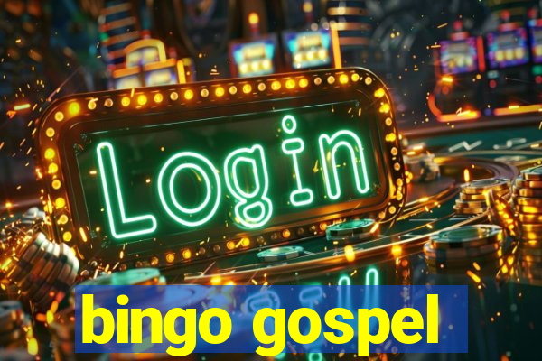 bingo gospel