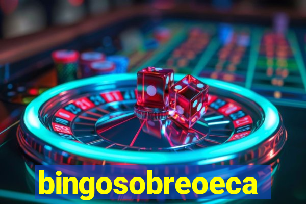 bingosobreoeca