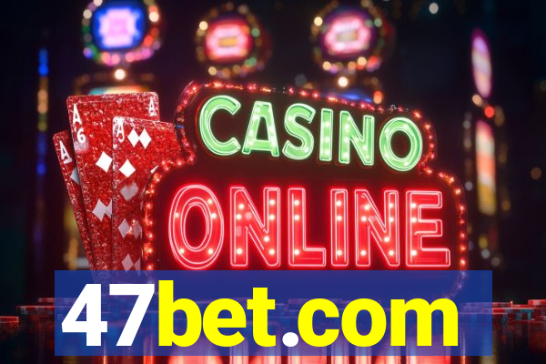 47bet.com