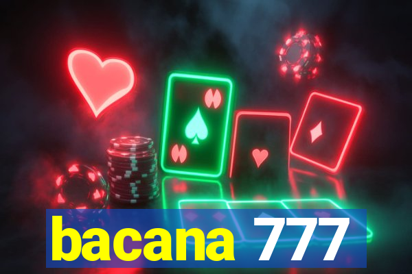 bacana 777