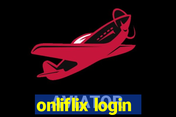 onliflix login