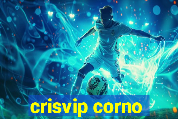 crisvip corno