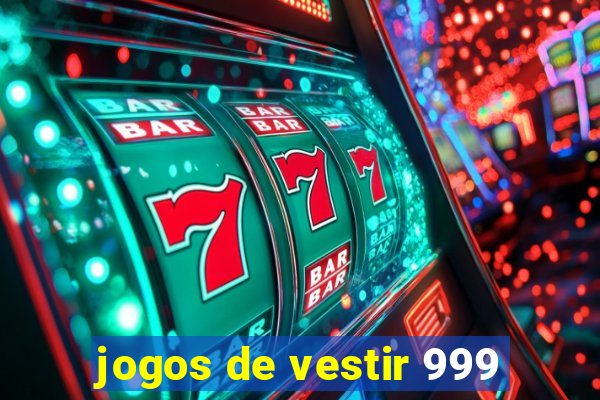 jogos de vestir 999