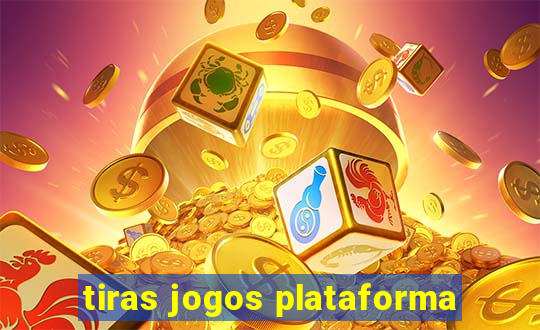 tiras jogos plataforma