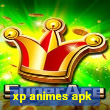 xp animes apk