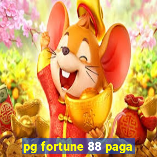 pg fortune 88 paga