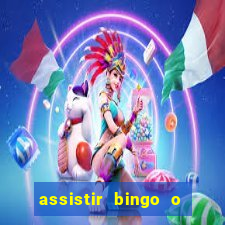 assistir bingo o rei das manhas filme completo dublado