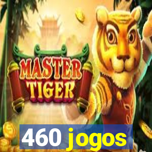 460 jogos