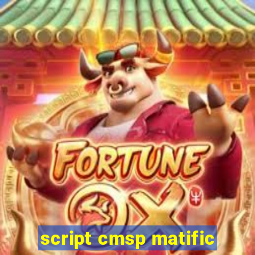 script cmsp matific