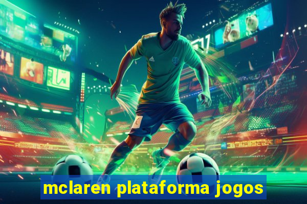 mclaren plataforma jogos