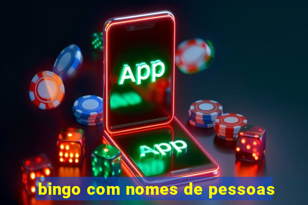 bingo com nomes de pessoas