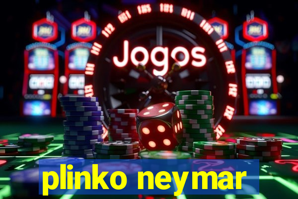 plinko neymar