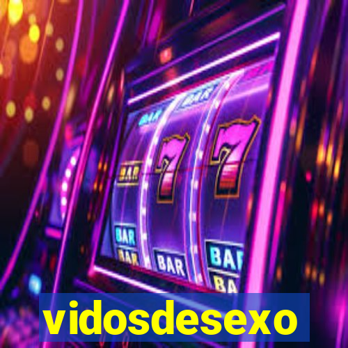 vidosdesexo