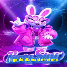 jogo do diamante betano