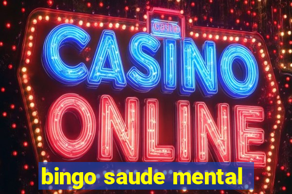 bingo saude mental