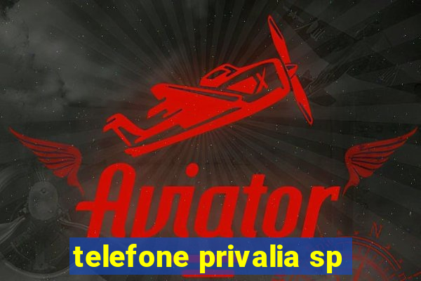 telefone privalia sp