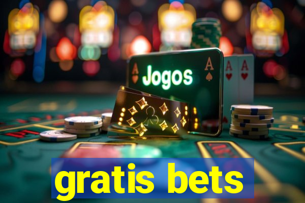 gratis bets