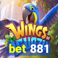 bet 881