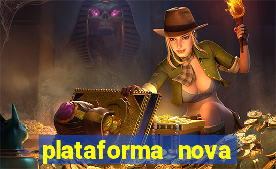 plataforma nova pagando muito hoje