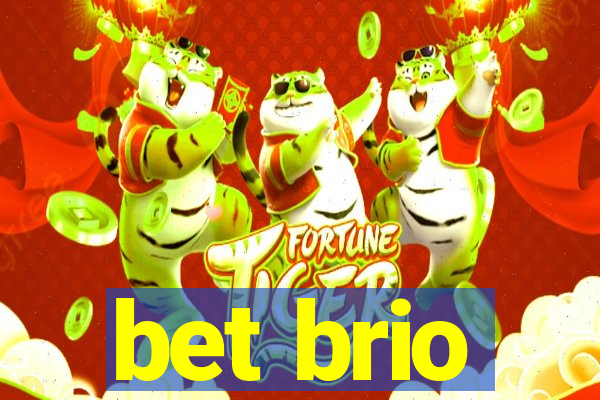 bet brio