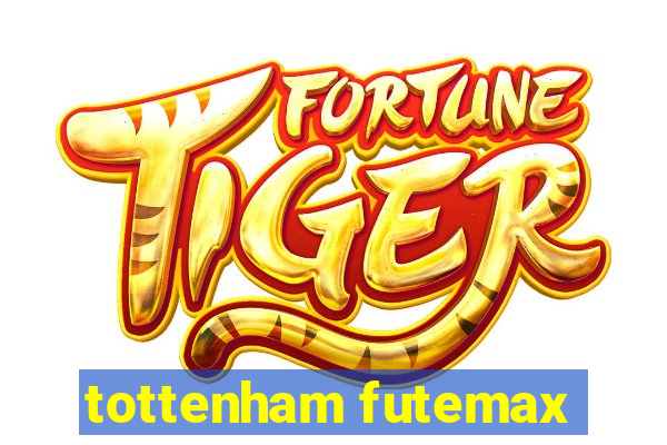 tottenham futemax