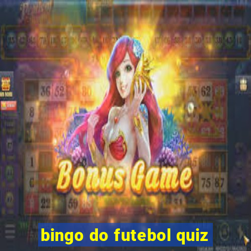 bingo do futebol quiz