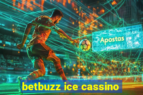 betbuzz ice cassino