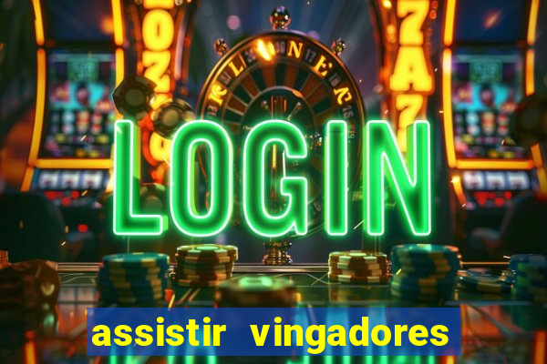 assistir vingadores ultimato filme completo dublado google drive