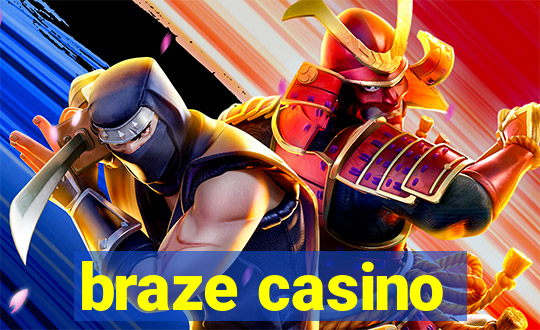 braze casino