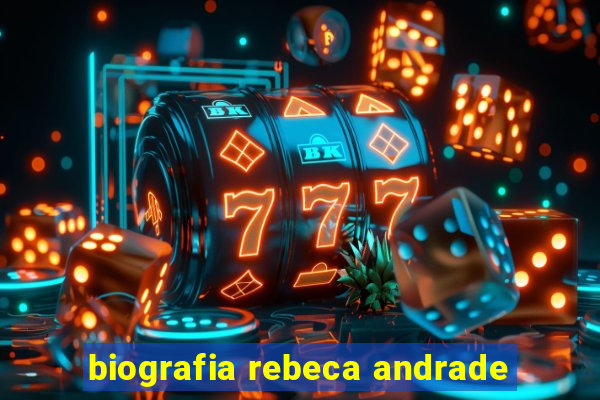 biografia rebeca andrade