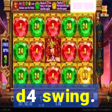 d4 swing.