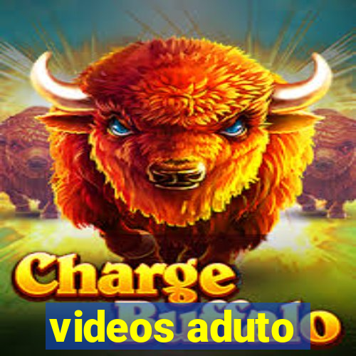 videos aduto